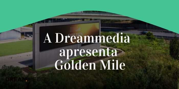 Imagem A DREAMMEDIA faz nascer na Golden Mile um outdoor digital de luxo