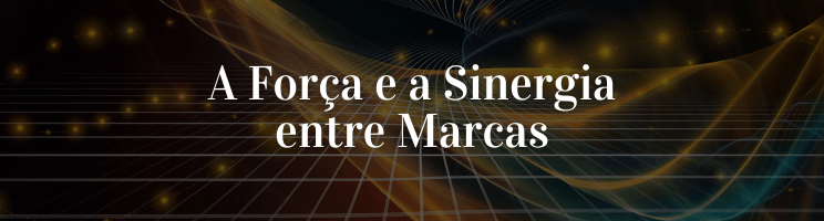 Imagem A Força e a Sinergia entre as Marcas