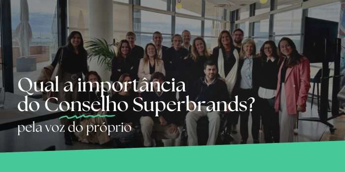 Imagem A importância do Conselho Superbrands – Pela Voz do Conselho